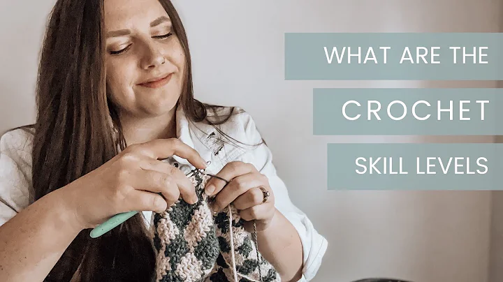 Mastering Crochet: Skill Levels and Techniques