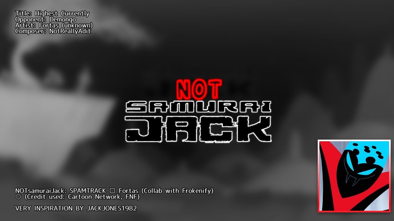 [LOUD, 60FPS 720P HD] Highest Currently (V.S. Demongo) - NotSamuraiJack Spamtrack