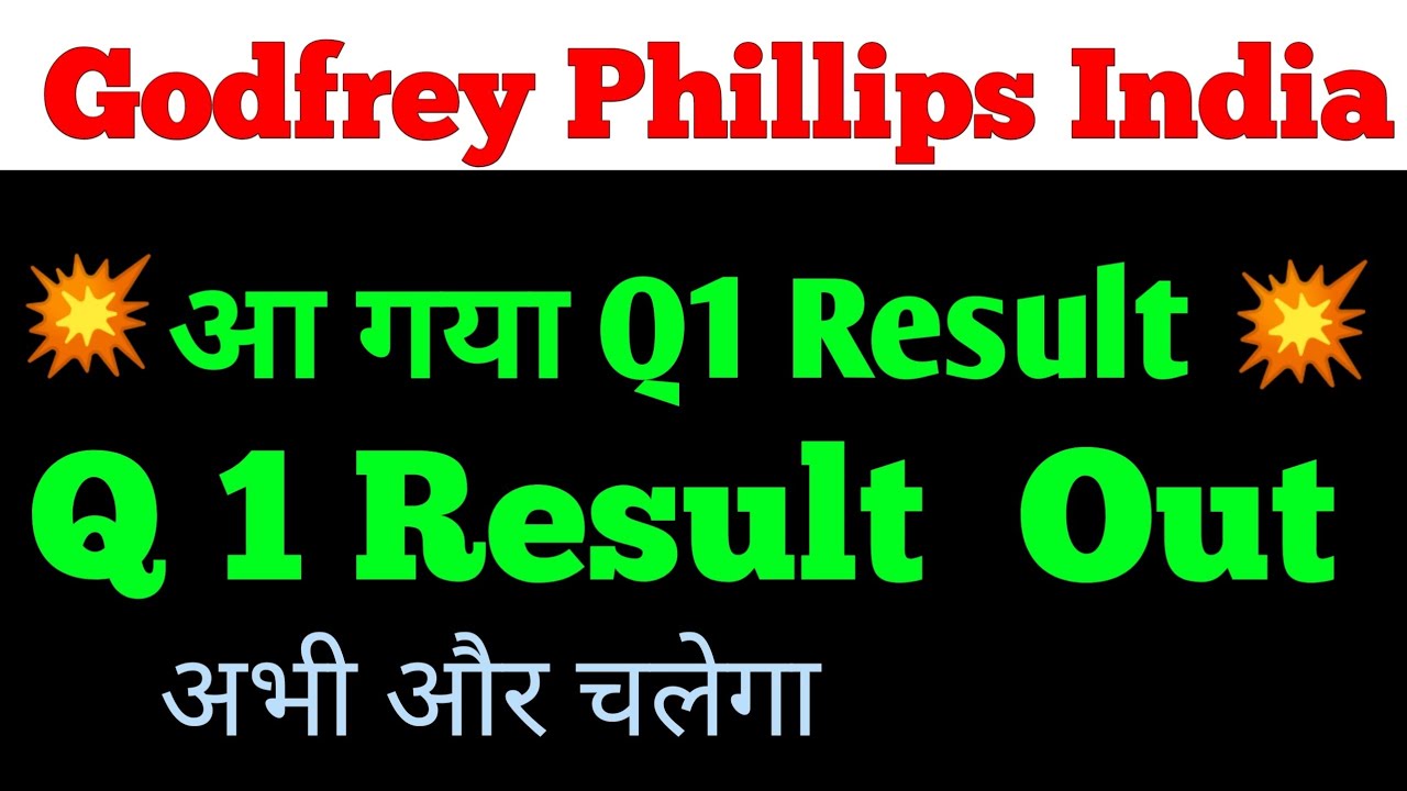 GODFREY PHILLIPS INDIA LIMITED RESULT TODAY | Godfrey Phillips latest ...