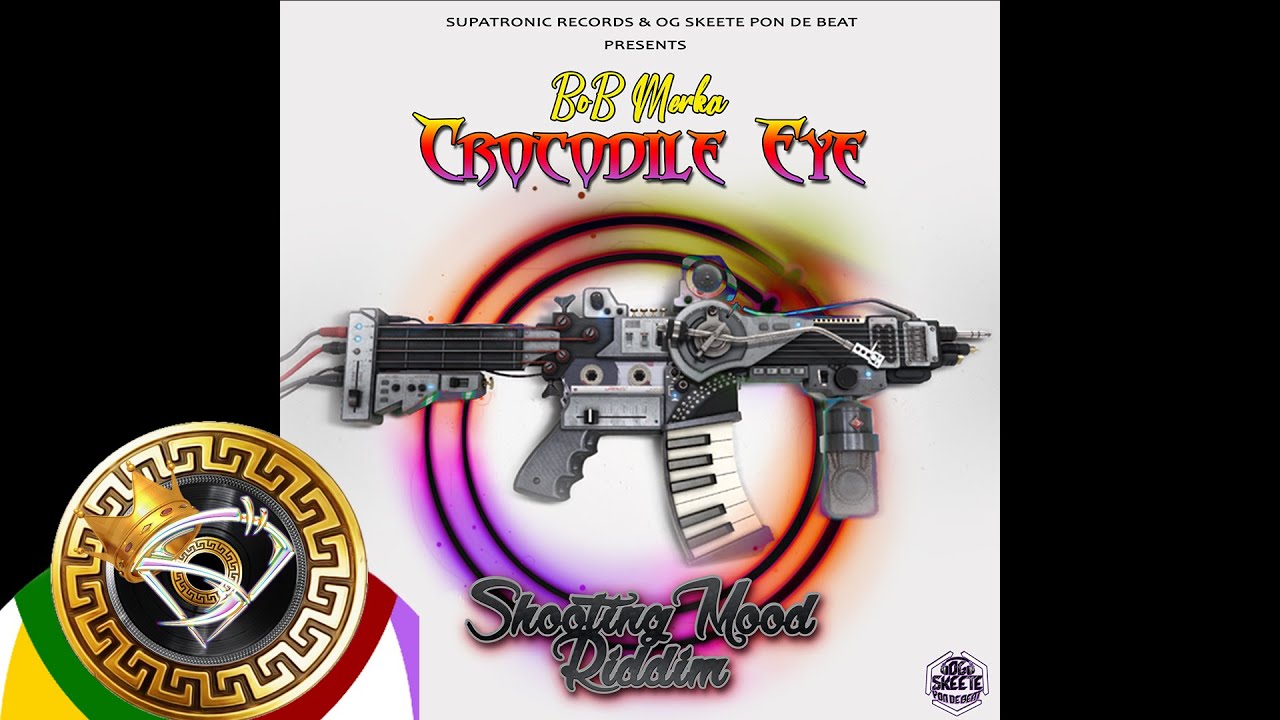 BoB Merka - Crocodile Eye [Shooting Mood Riddim]