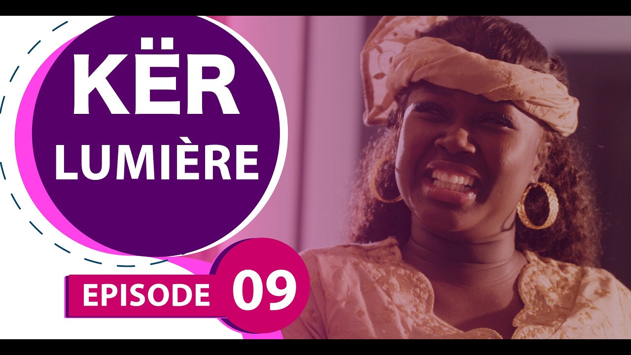 Série - Kër Lumière - saison 1 - Épisode 09