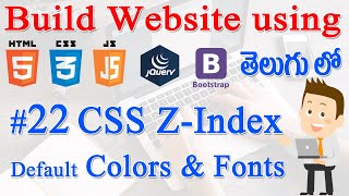 #22 How to Build Website using Html, CSS, JS, jQuery, Bootstrap - CSS Z-Index Default Colors & Fonts
