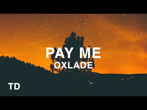 Oxlade - Pay Me (Lyrics)