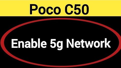 How to enable 5G network Poco c50, 5G network Kaise chalayen