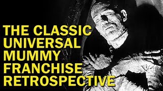 The Classic Universal Mummy Franchise // DC Classics