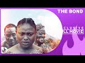 The bond  eniola ajao kazeem alowonle henry arnold yekeen adewale and okikiola bakare full movie