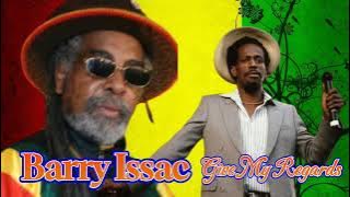 Give my Regards by Barry Issac