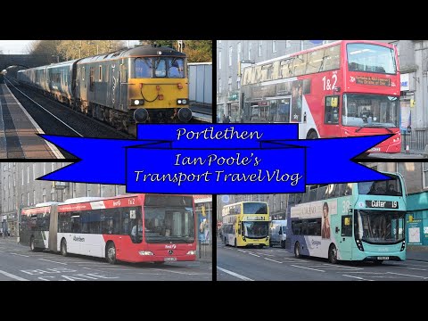 Ian Poole's Transport Travel Vlogs #83 - Portlethen