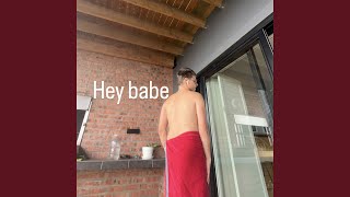 Hey babe