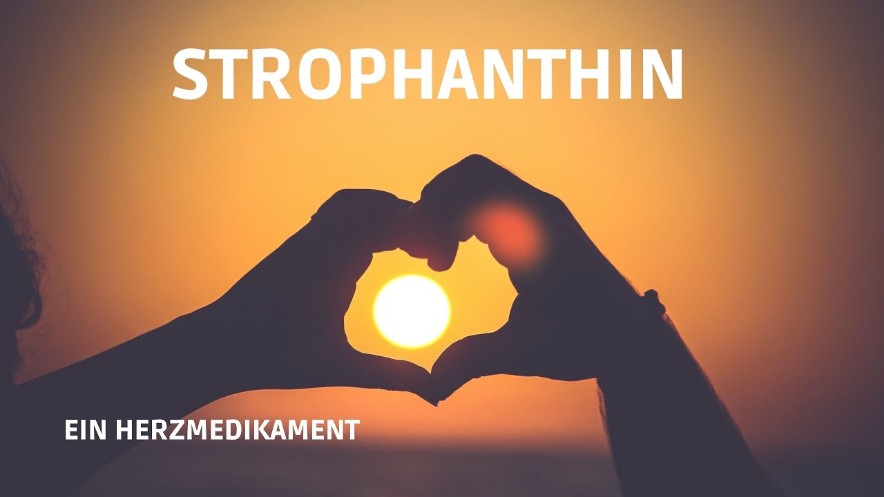 Strophanthin - ein Herzmedikament
