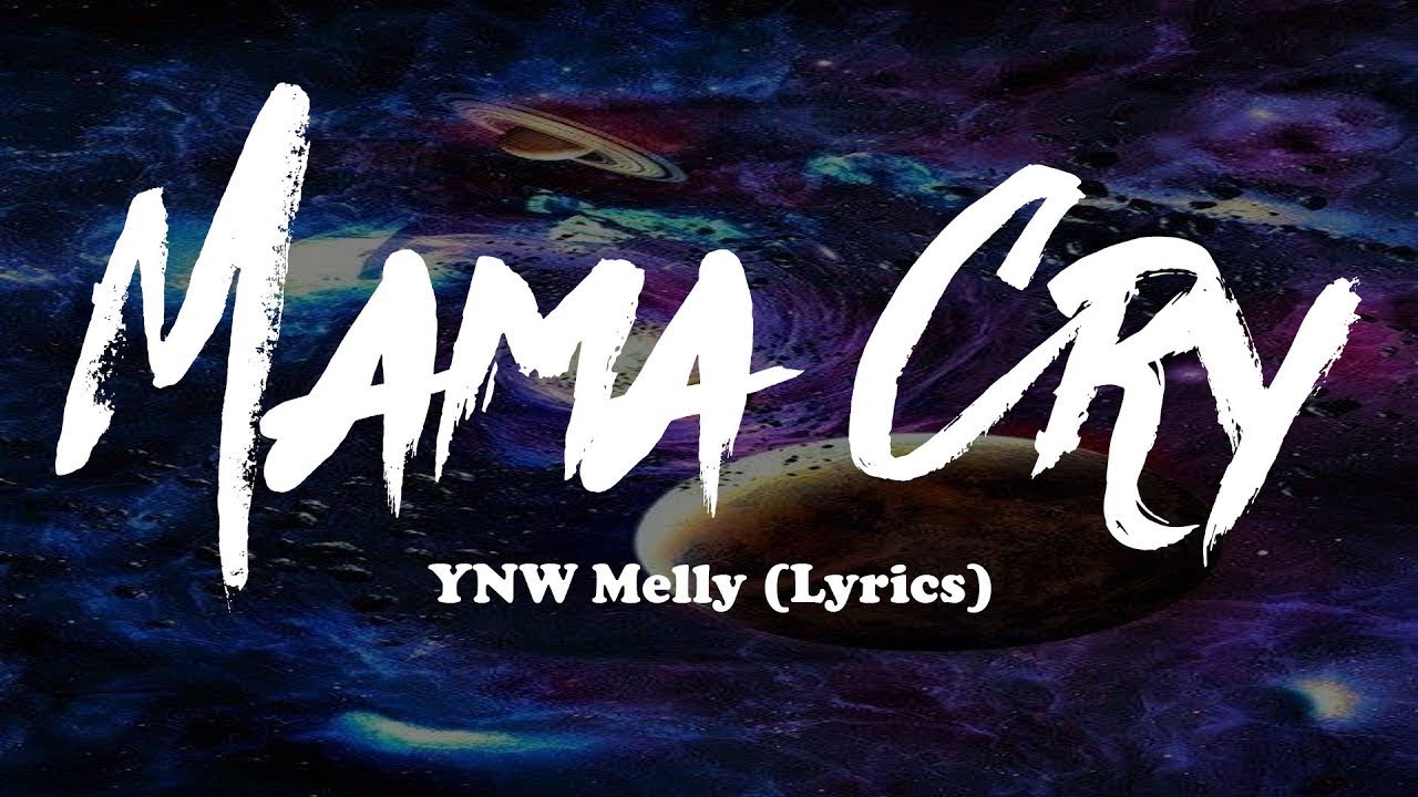 YNW Melly Mama Cry (Lyrics) YouTube