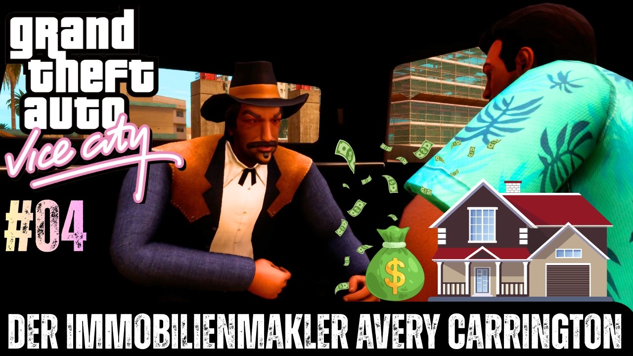 Lets Play GTA Vice City #04/ Der Immobilienmakler !! AVERY CARRINGTON !!