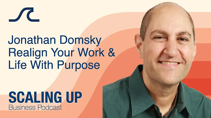 Jonathan Domsky - Realign Your Work & Life With Pu...