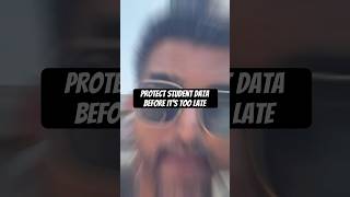 Protect Student Data Before It’s Too Late