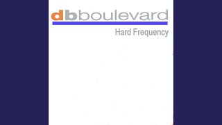 Video thumbnail of "DB Boulevard - Hard Frequency - Vocal Radio Edit"