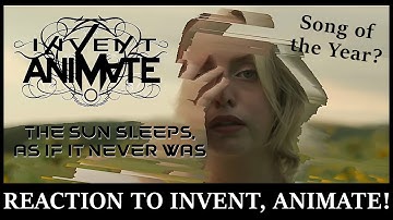 First Time Reaction!  Invent, Animate - The Sun Sleeps, As if It Never Was