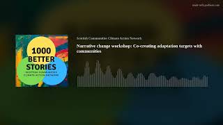 Narrative change workshop: Co-creating adaptation targets with communities