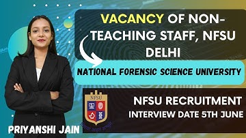 NFSU Delhi Vacancy of Non-Teaching Staff | NFSU Recruitment 2023 | Priyanshi Jain