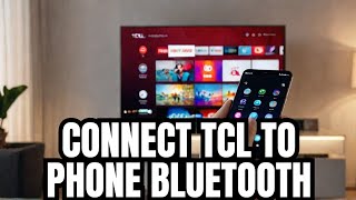 How to Connect TCL smart Tv to Mobile phone Bluetooth || Updated 2025