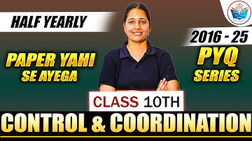 Class 10 Science Half Yearly Marathon 🔥 | Most Important Control and Coordination PYQs