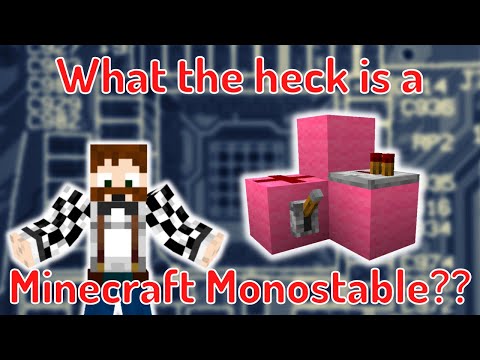 Minecraft Monostable - What the heck is it?