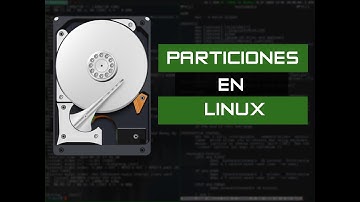 Como Crear Particiones En Linux Usando La Terminal