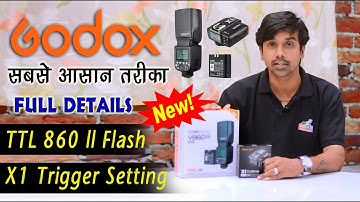 Godox V860 ll TTL Flash and Godox X1 Trigger Settings