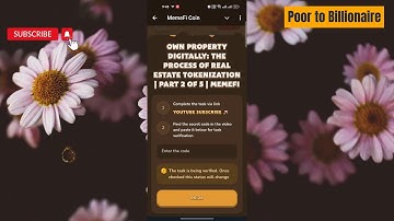 OWN PROPERTY DIGITALLY: THE PROCESS OF REAL ESTATE TOKENIZATION | PART 2 | Memefi New Video Code