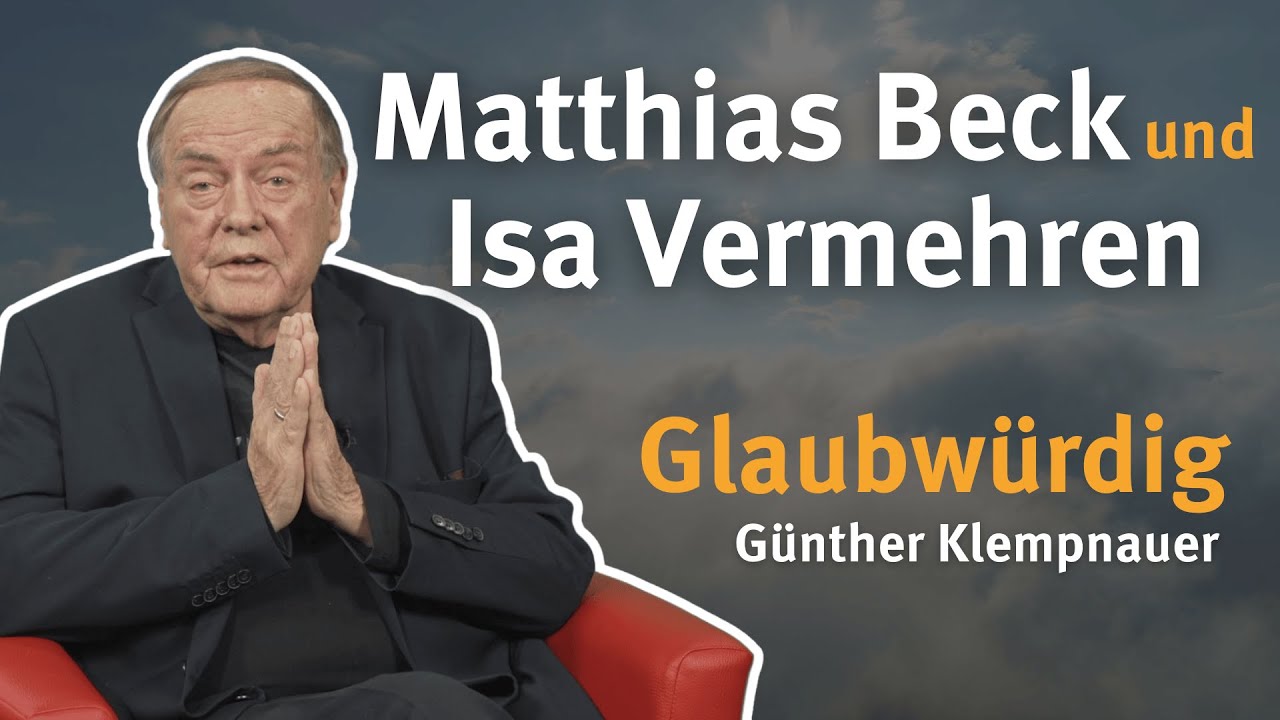 Matthias Beck und Isa Vermehren I Glaubwürdig – Jahrhundertzeugen im Gespräch über Gott I Folge 5