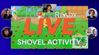Shovel Activity || LoadingReadyLIVE Ep64