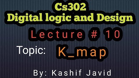 Cs302 Digital logic and design  Lecture #10 | By KashifJaivd