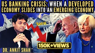 Dr Ankit Shah • US Banking Crisis: When a Developed Economy slides into an Emerging Economy screenshot 4