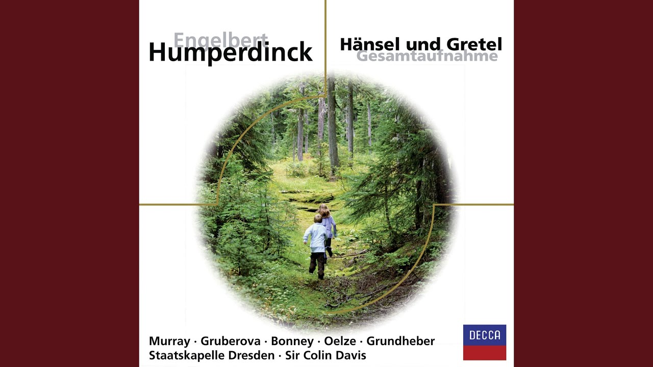 Humperdinck: Hänsel und Gretel / Act 3 - "Juchhei! Nun ist die Hexe tot"