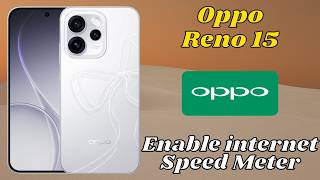 Oppo Reno 15 How To Enable internet Speed Meter || Network speed show