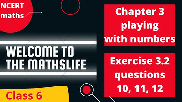 exercise 3.2 questions 10, 11, 12 | Maths class 6th | chapter - 3 playing with numbers | NCERT
