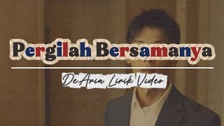 Download Lagu dearia – Pergilah Bersamanya (official lyric video) MP3