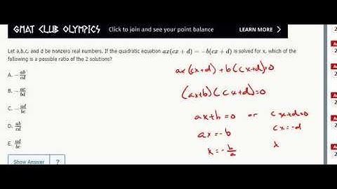 Algebra 21- Let a,b,c, and d be nonzero real numbers. If the quadratic equation ax(cx+d)=−b(cx+d)...