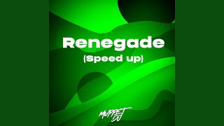 Renegade (Speed Up)