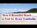 Ream Beach Cambodia, 6 Most Beautiful Beach to Visit In  Ream national park  Cambodia,KH