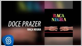 Raça Negra - Doce Prazer (Raça Negra, Vol. 6) [Áudio Oficial]