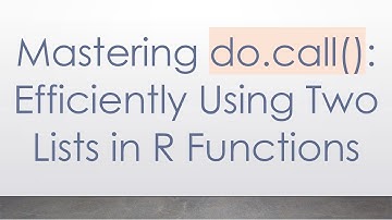Mastering do.call(): Efficiently Using Two Lists in R Functions