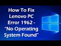Error 1962 : No operating system found .Boot sequences will outumaticaly repeat Lenovo@ANIL KALINDI