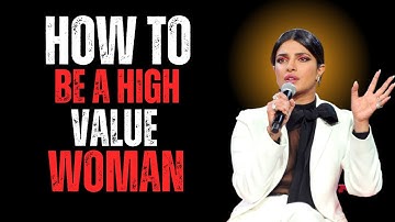 How to Be a High-Value Woman | The Speech Every Woman Needs to Hear!