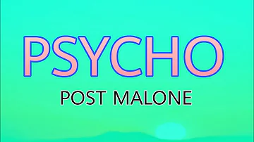 psycho-post Malone *lyrics*