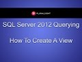 SQL Server 2012 Querying - How To Create A View