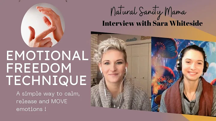 Emotional Freedom Technique - Interview with Sara ...