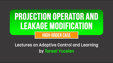 Projection Operator and Leakage Mod.: High-Order Case (Lectures on Adaptive Control and Learning)