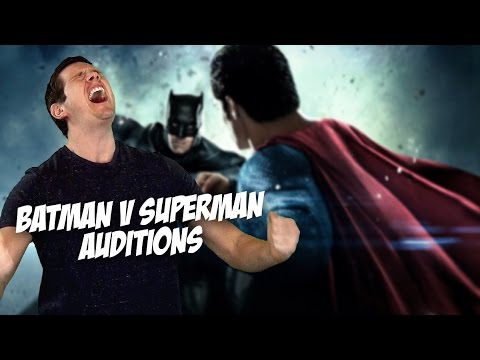 Bad Movie Auditions - Batman v Superman