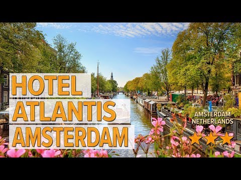 hotel atlantis amsterdam hotel review hotels in amsterdam netherlands hotels
