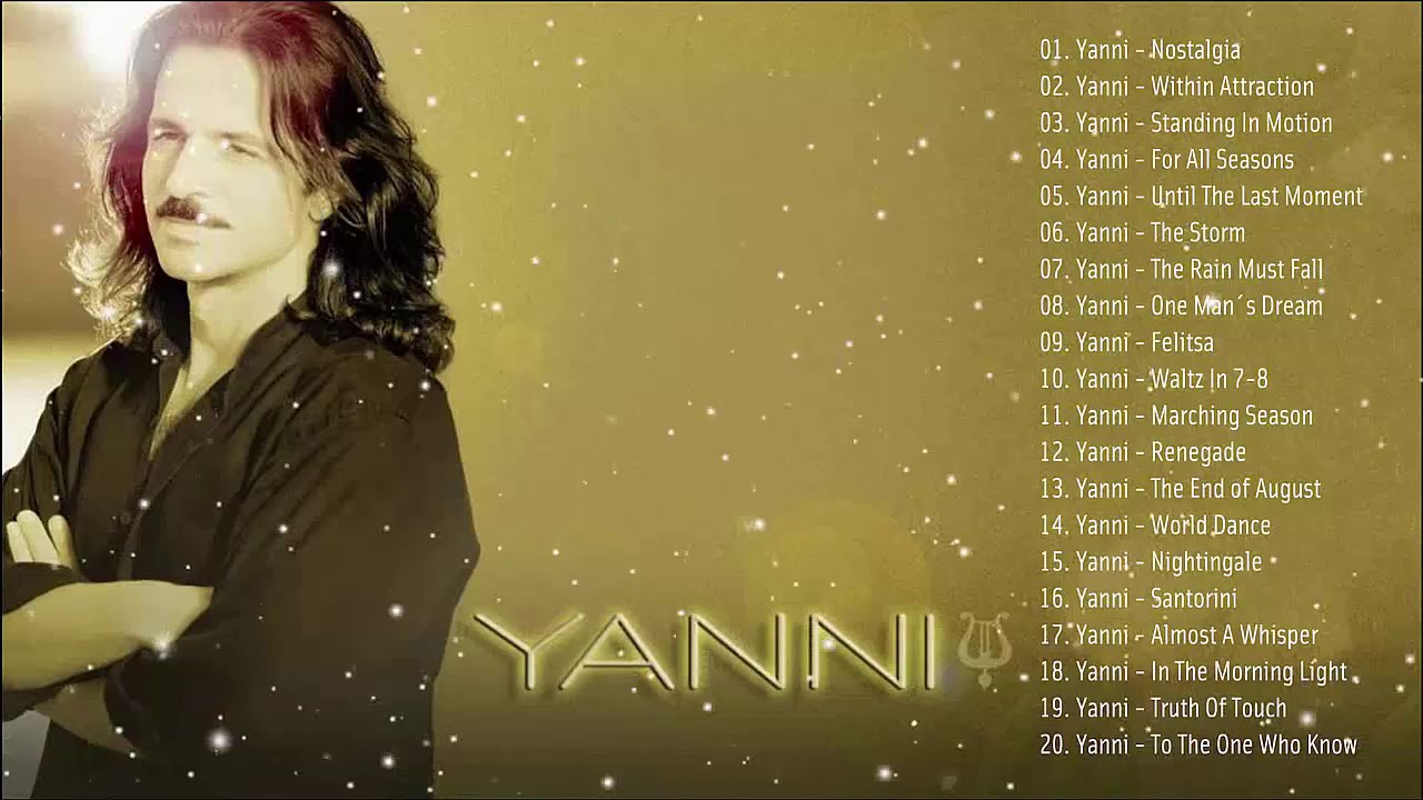 Yanni Greatest Hits   Best Of Yanni Collection   Best Instrumental Piano Music